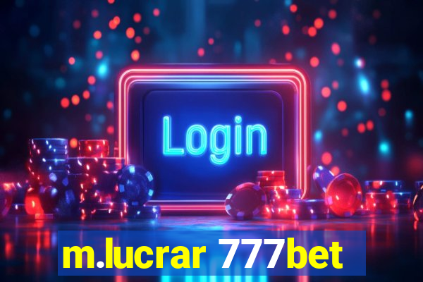 m.lucrar 777bet